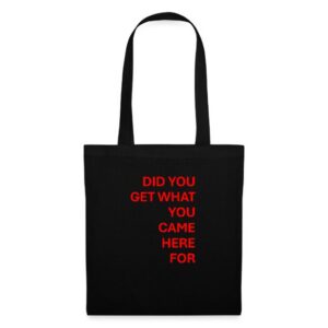 Kae West Totebag Did You Get What?